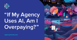 If my agency uses AI, am I overpaying? Image
